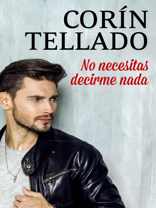 Title details for No necesitas decirme nada by Corín Tellado - Available